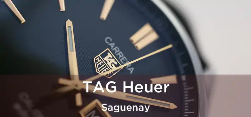  TAG Heuer Saguenay