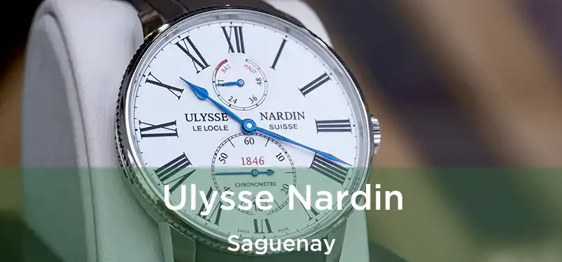  Ulysse Nardin Saguenay
