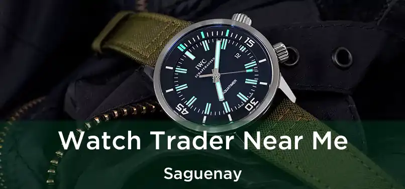  Watch Trader Near Me Saguenay